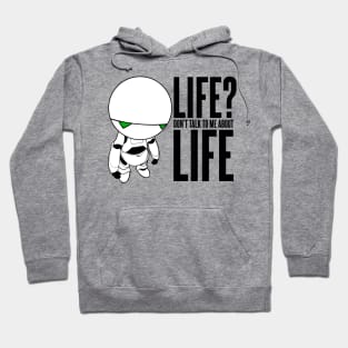 Marvin Don't Talk to Me About Life Hoodie